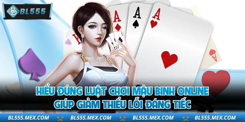 Hiểu đúng luật chơi mậu binh online giúp giảm thiểu lỗi đáng tiếc
