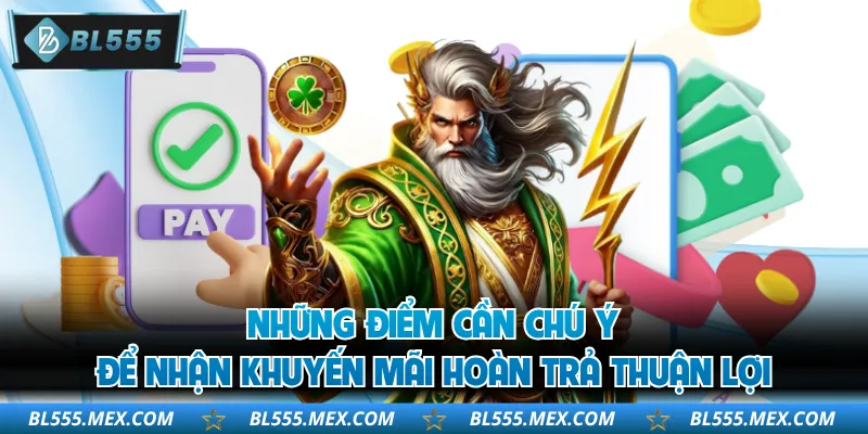 Những điểm cần chú ý để nhận khuyến mãi hoàn trả thuận lợi